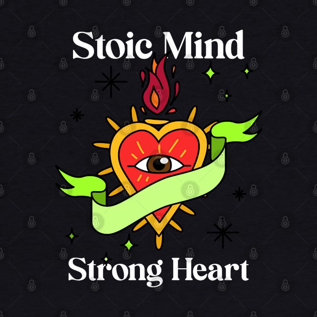 Stoic Mind, Strong Heart by StoicChimp